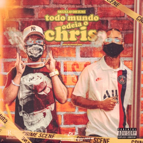 Todo Mundo Odeia o Chris ft. Oh Iuri | Boomplay Music