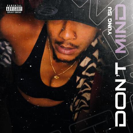 Don't Mind | Boomplay Music