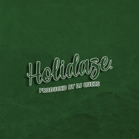 Holidaze | Boomplay Music