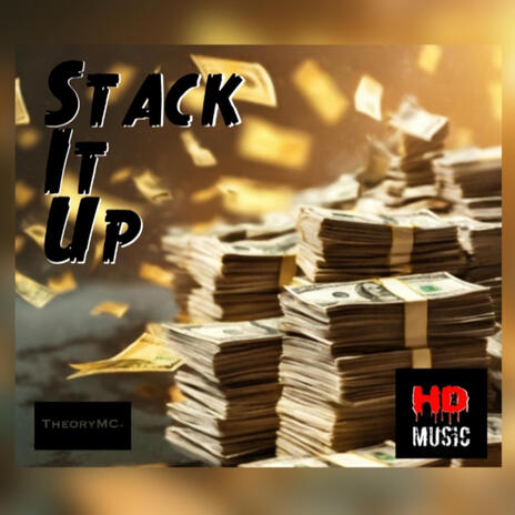 Stack It Up ft. TheoryMC | Boomplay Music