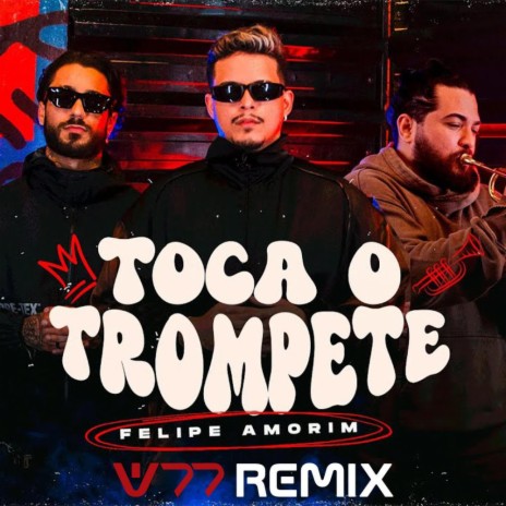 Toca o Trompete (W77 Remix)