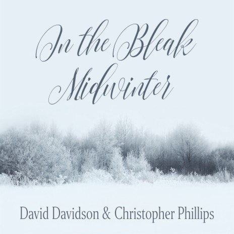 In the Bleak Midwinter ft. Christopher Phillips