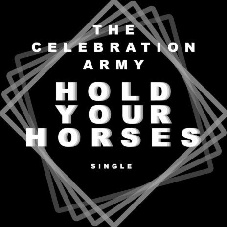 Hold Your Horses | Boomplay Music