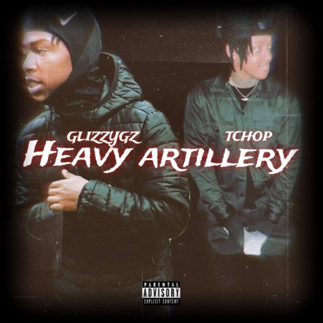 Heavy Artillery ft. GlizzyGz