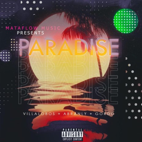 Paradise ft. VillaLobo & Gorldo