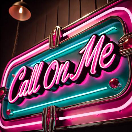 Call On Me | Boomplay Music