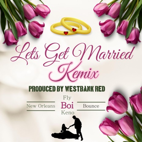 Lets Get Married Kemix ft. WestbankRed | Boomplay Music