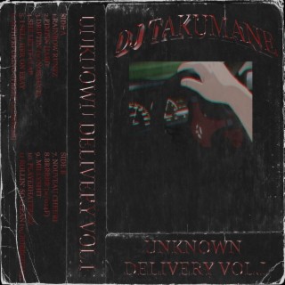 UNKNOWN DELIVERY VOL I