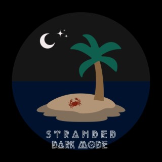 Stranded (Dark Mode)