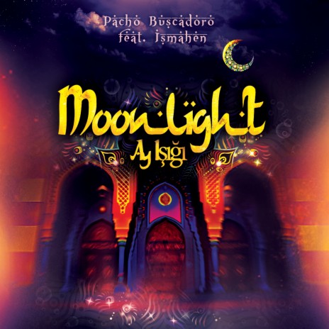 Moonlight (Ay Işığı) ft. Ismahen