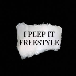 I Peep It Freestyle