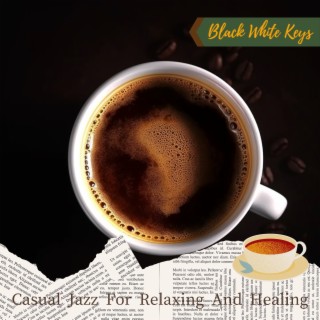 Casual Jazz For Relaxing And Healing