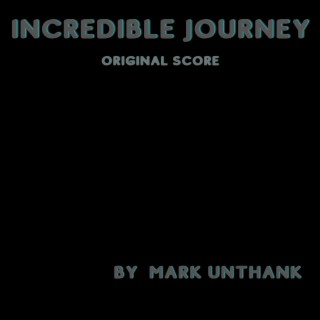 Incredible Journey (Original Motion Picture Soundtrack)