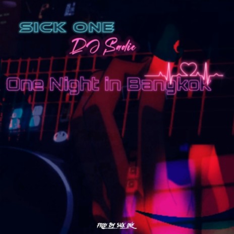 One Night in Bangkok ft. DJ Sadie | Boomplay Music