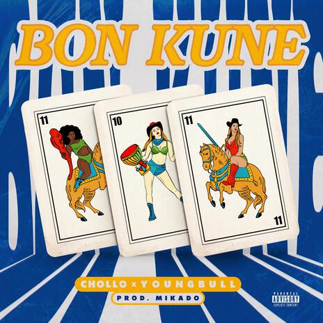 BON KUNE ft. Youngbull & Mikado | Boomplay Music