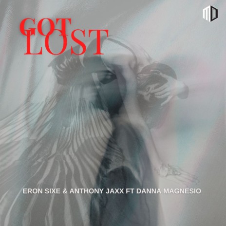 Got Lost ft. Anthony Jaxx & Danna Magnesio | Boomplay Music