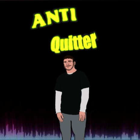 Anti Quitter | Boomplay Music