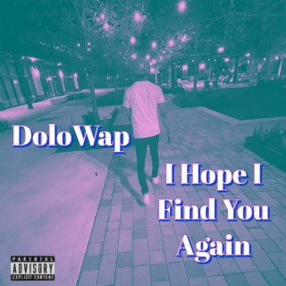 I Hope I Find You Again lyrics | Boomplay Music