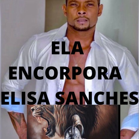 ELA ENCORPORA ELISA SANCHES | Boomplay Music