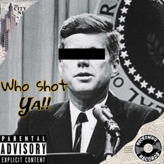 Who Shot Ya (Full Version)