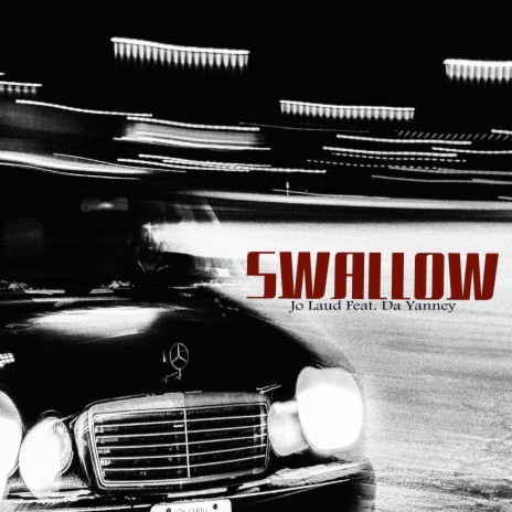 Swallow ft. Da Yanney