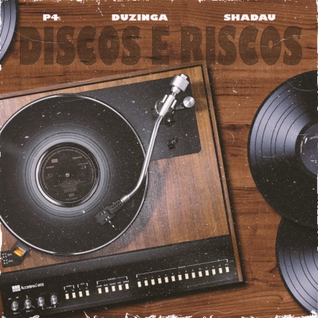 Discos & Riscos ft. Duzinga & P4 DaSul | Boomplay Music