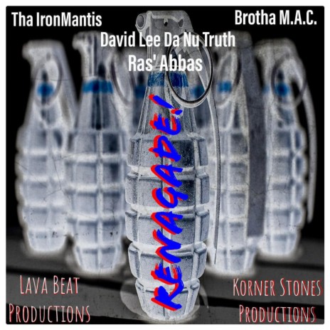 Renagade' ft. Justin JPaul Miller, Ras Abbas, Brutha Maintain & David Lee Da Nu Truth