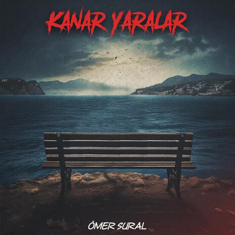 Kanar Yaralar | Boomplay Music