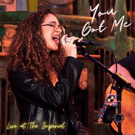 You Got Me (Live At The Imperial) | Boomplay Music