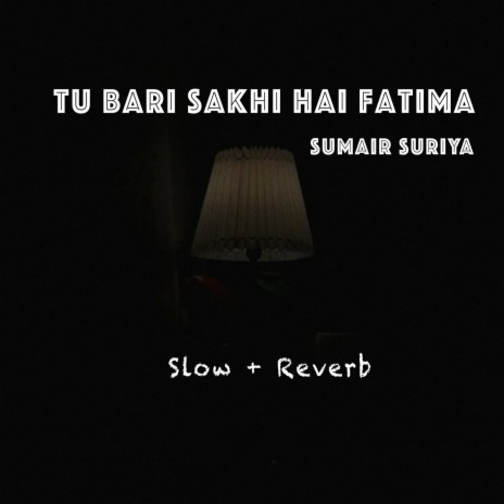 Tu Bari Sakhi Hai Fatima | Boomplay Music
