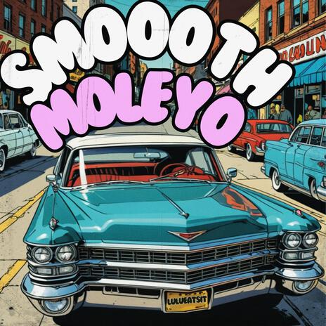 SMOOTH MOLEYO ft. ReallyJake? & Moleyo | Boomplay Music