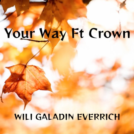 Your Way ft. Crown