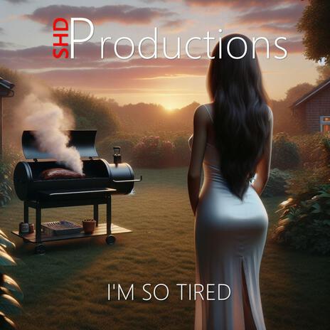 I'm So Tired | Boomplay Music