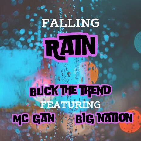 Falling Rain ft. MC Gan & Big Nation | Boomplay Music