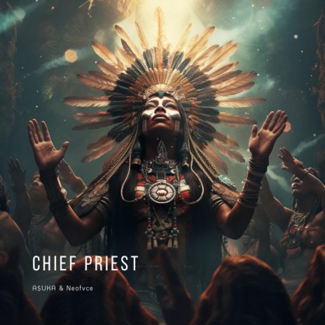 Chief Priest ft. Neofvce | Boomplay Music