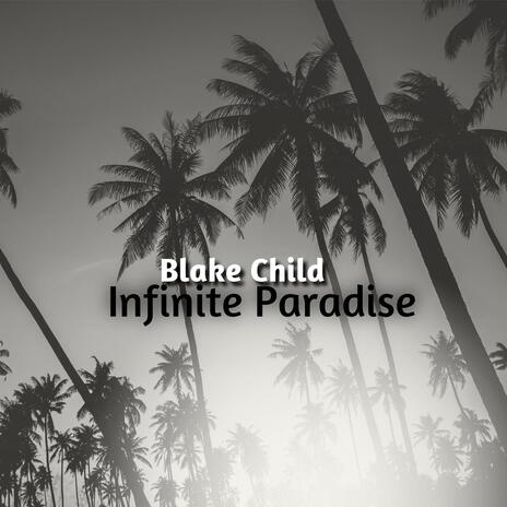 Infinite Paradise | Boomplay Music