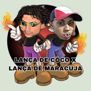 LANÇA DE CÔCO X LANÇA DE MARACUJÁ