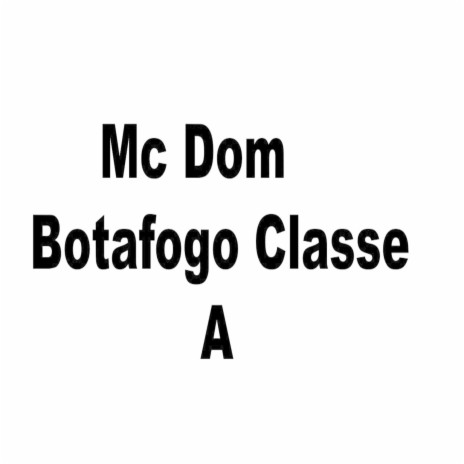 Botafogo Classe A | Boomplay Music