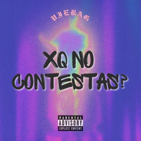 Xq No Contestas? | Boomplay Music