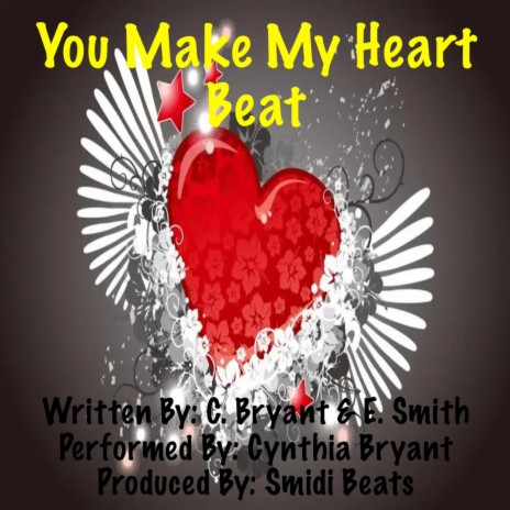 You Make My Heart Beat ft. Cynthia Bryant | Boomplay Music