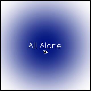 All Alone