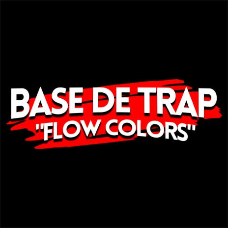 Base de Trap - Flow Colors | Boomplay Music