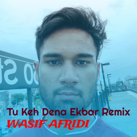 Tu Keh Dena Ekbar (Remix) | Boomplay Music