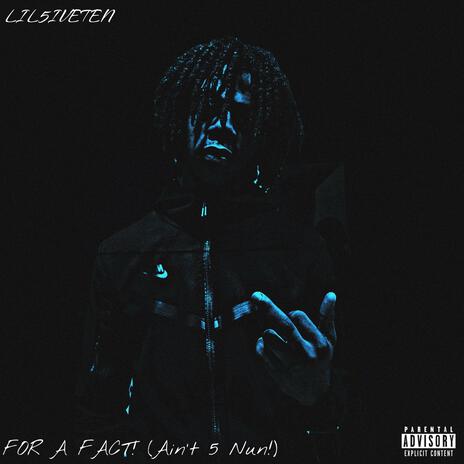 FOR A FACT! (Ain't 5 Nun!) | Boomplay Music