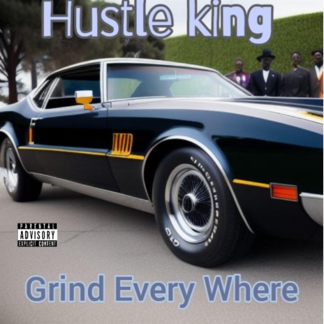 GRIND EVERY WHERE ft. Mr. Kg & Jeanius Jones | Boomplay Music