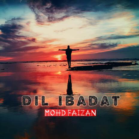 Dil Ibadat | Boomplay Music