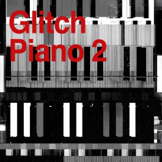 Glitch Piano 2