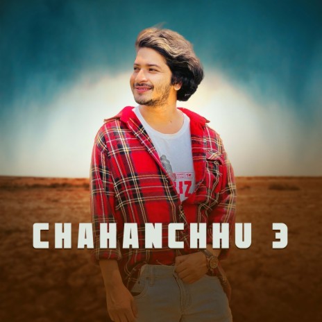 Chahanchhu 3 | Boomplay Music