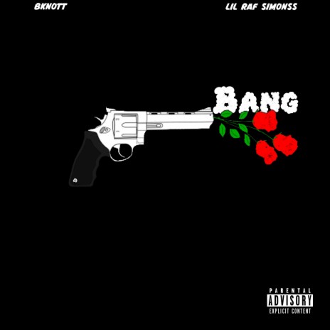 Bang ft. Lil Raf Simonss | Boomplay Music