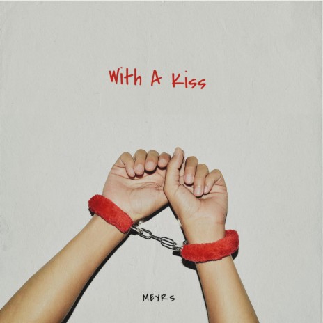 With A Kiss | Boomplay Music